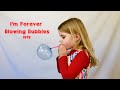 I&#39;m Forever Blowing Bubbles