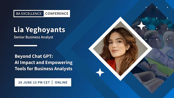 Beyond ChatGPT: AI Impact and Empowering Tools for Business Analysts | BA Excellence Q2 2023