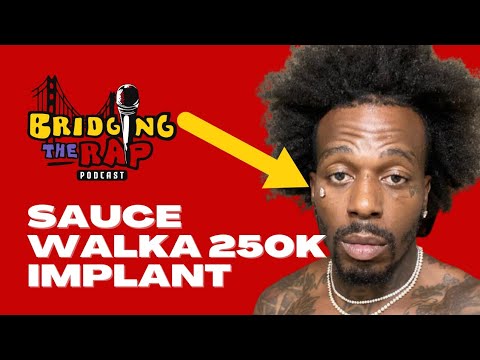 Sauce Walka Gets A $250K Diamond Implanted In His Face | Lil Rodney - Bridging The Rap Podcast