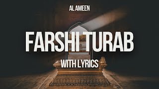 Farshi Turab ( With Lyrics ) | Dust is My Bed | Meshary Al-Arad