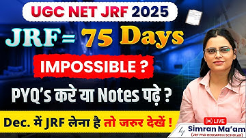 UGC NET JRF 2025 | Can You Crack JRF in 75 Days? Strategy, Notes or PYQs | Simran Ma’am
