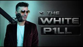 The White Pill
