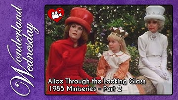 Wonderland Wednesday - Through the Looking Glass - 1985 Miniseries - Part 2 - With Trivial Theater