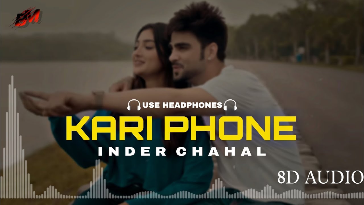 Kari Phone Inder Chahal (8d Audio) Use Headphones New Punjabi Song