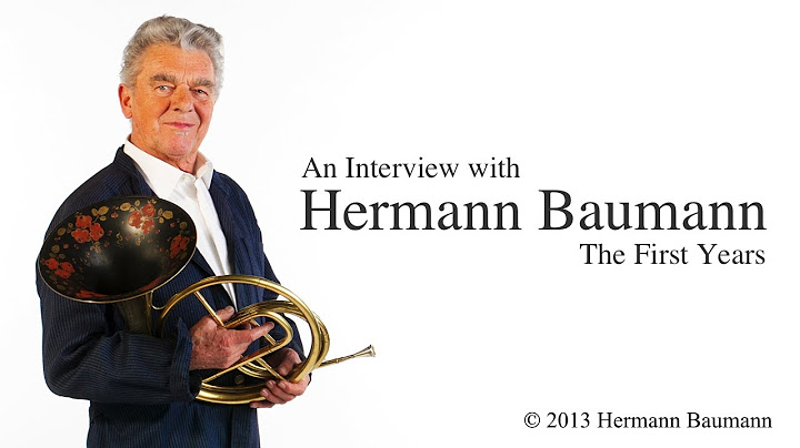 Hermann Baumann: "The First Years" / French Horn, 圆号,Waldhorn, le Cor, Trompe, ホルン, валторна