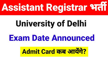 Exam Date Announced | AR DU | Assistant Registrar Delhi University | AR DU Exam 2025