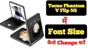 How to change font size in Tecno Phantom V Flip 5G || Tecno Phantom V Flip 5G font size ||