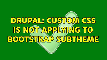 Drupal: Custom css is not applying to bootstrap subtheme