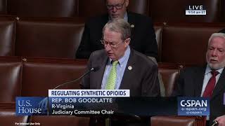 Goodlatte Speaks in Support of Bill to Stop Synthetic Opioids