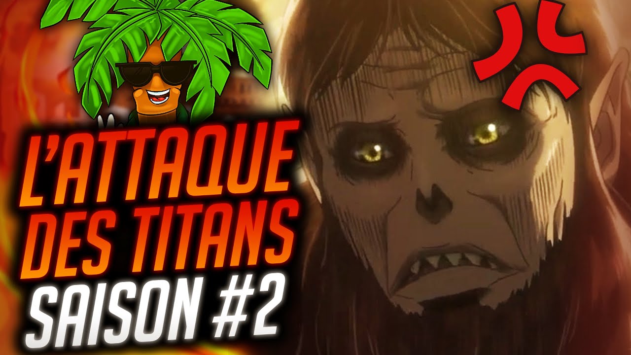 RÉSUMÉ L'ATTAQUE DES TITANS SAISON 2 [REUPLOAD] - YouTube