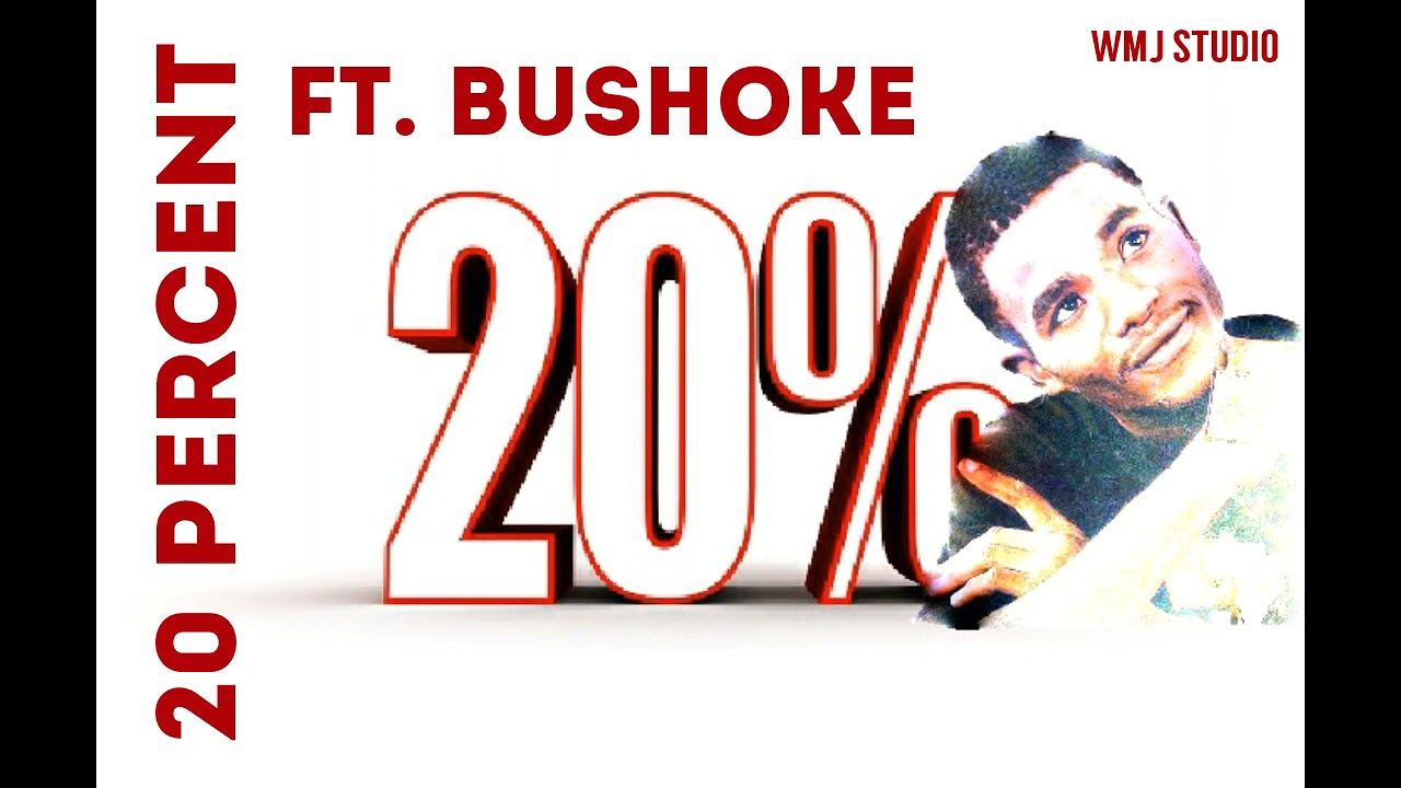 20 Ft Bushoke   Binti Kimanzi Twenty Percent