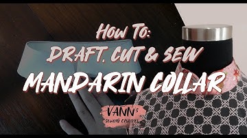 How To: Draft, Cut & Sew a Mandarin Collar // Collar Series