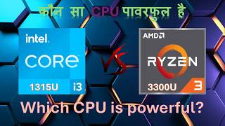 Intel Core i3-1315U vs AMD Ryzen 3 3300U | Full Benchmark & Performance Comparison | Intel vs AMD