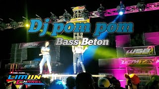 DJ POM POM BASS RUDAL YANG SERING DI PAKAI CHEK SOUND BY ARWAT COMUNITY