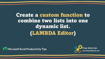 Create a custom function to combine two lists into one dynamic list.(LAMBDA editor)