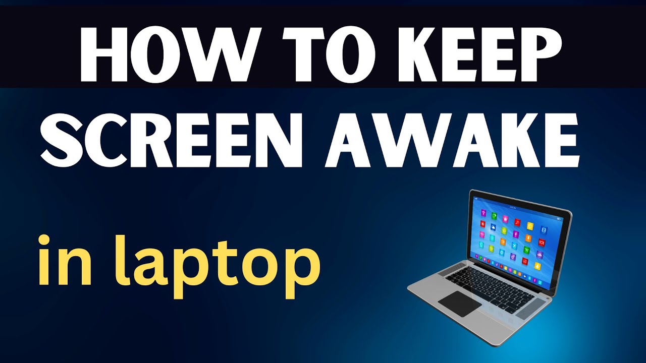 How to keep screen awake in laptop youtube