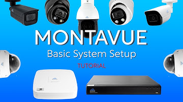 Montavue Basic System Setup Tutorial