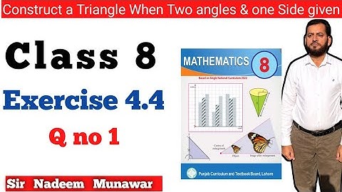 Class 8 Exercise 4.4 Q no 1 Ex 4.4 how construct triangle SNC Maths PCTB Maths Sir Nadeem Munawar