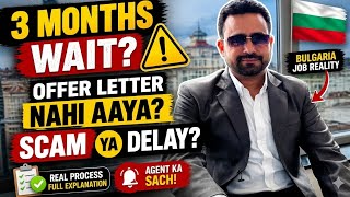 3 Mahine se Offer Letter Delay? ⚠️ Bulgaria Work Permit 2026 | Reality ✅️ | Migration Process