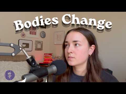 Bodies Change.