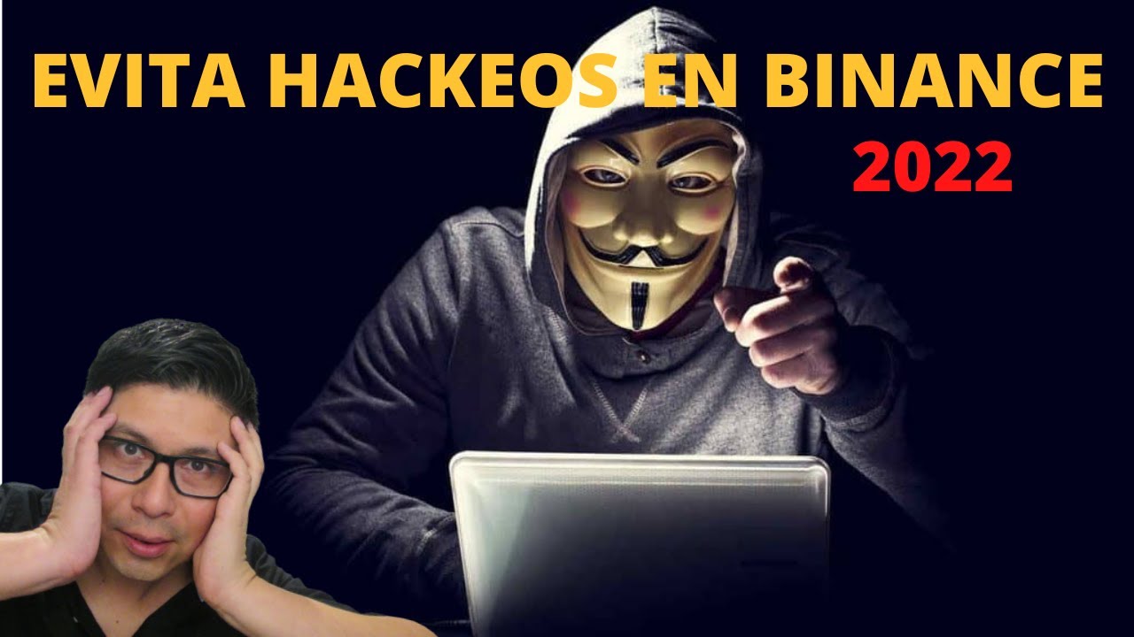 COMO EVITAR HACKEOS EN TU CUENTA DE BINANCE - 2022 - YouTube