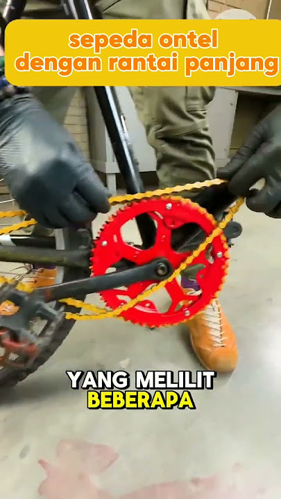 Sepeda onthel dengan rantai panjang dan dibuat ganda