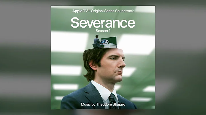 Theodore Shapiro - Main Titles - Severance: Season...