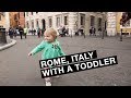 How to Rome with a Toddler | Rome Italy Family Travel Vlog