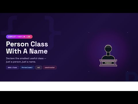 Kotlin and Copilot: create a  person class with a name