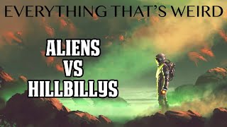Ep#9 - Hopkinsville Encounter - Aliens vs Hillbillies - Everything Thats Weird