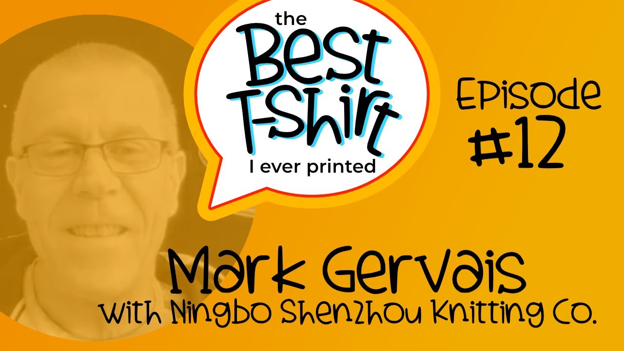 The Best Shirt I Ever Printed - Ep 12 - With Mark Gervais