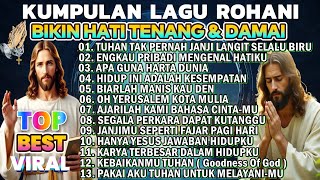 Download Lagu KUMPULAN PUJIAN LAGU ROHANI TERBAIK 2025 - TUHAN TAK PERNMAH JANJI LANGIT SELALU BIRU MP3