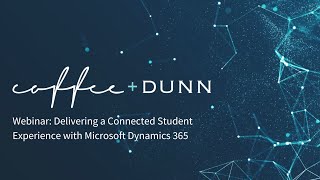Webinar: Delivering a Connected Student Experience with Microsoft Dynamics 365