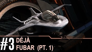 3COM ep3: Déjà FUBAR pt.1