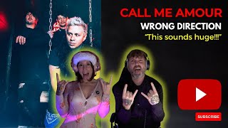 Call Me Amour - Wrong Direction - First Time Reaction
