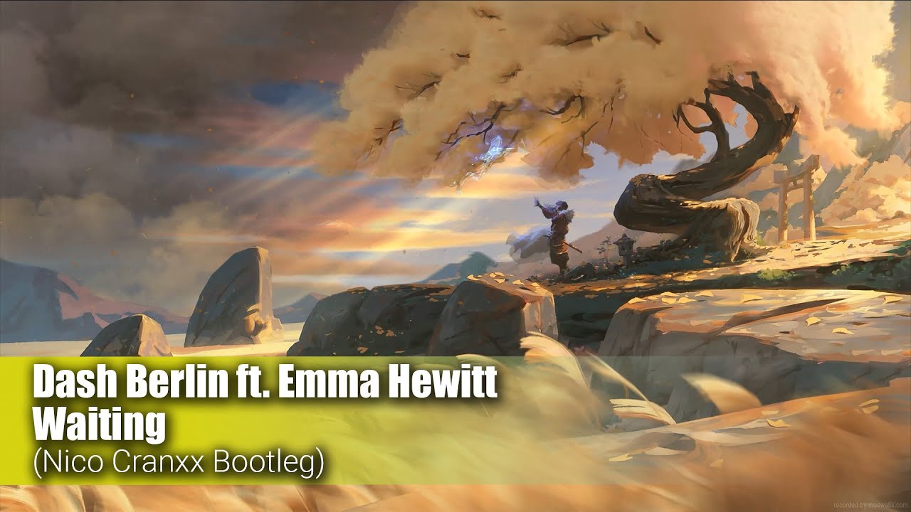 Dash Berlin ft. Emma Hewitt - Waiting (Nico Cranxx Bootleg 