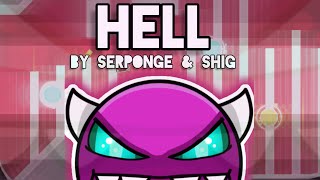 HeLL by Serponge & Shig [Medium Demon] 100% Complete / Geometry Dash (Read Desc.)