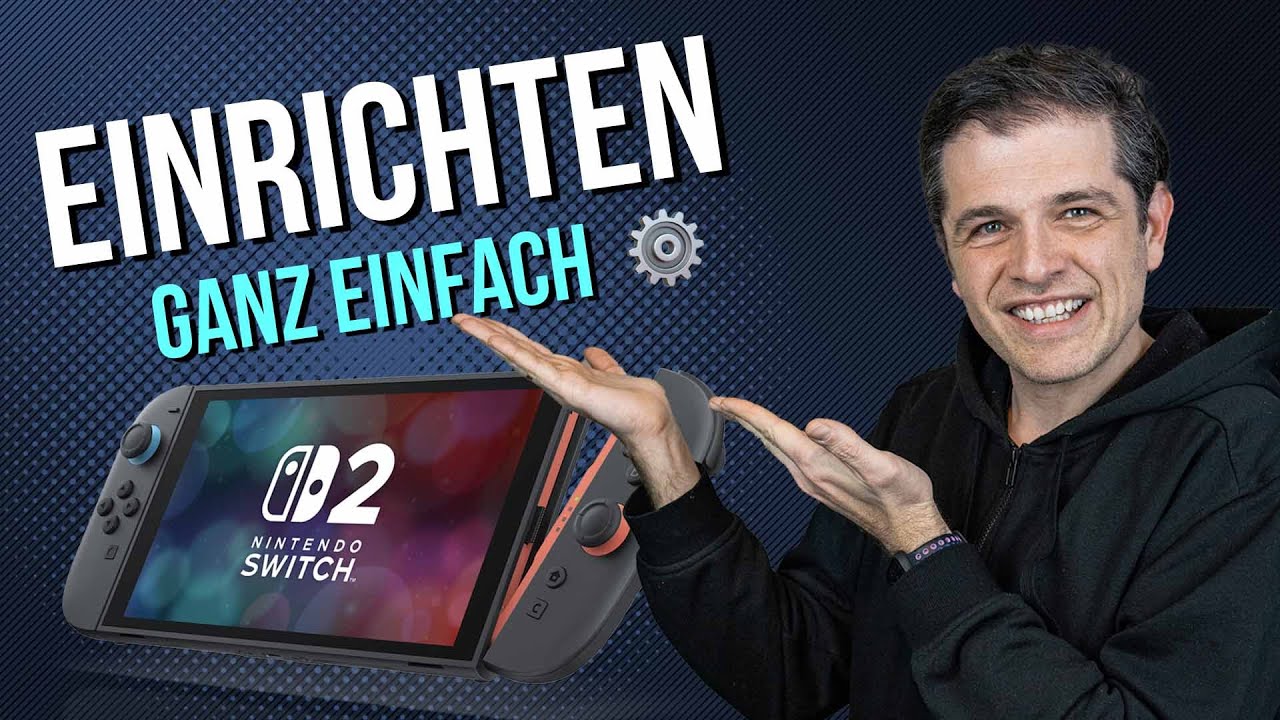 Nintendo Switch 2 Ersteinrichtung - Schritt für Schritt erklärt [Deutsch]