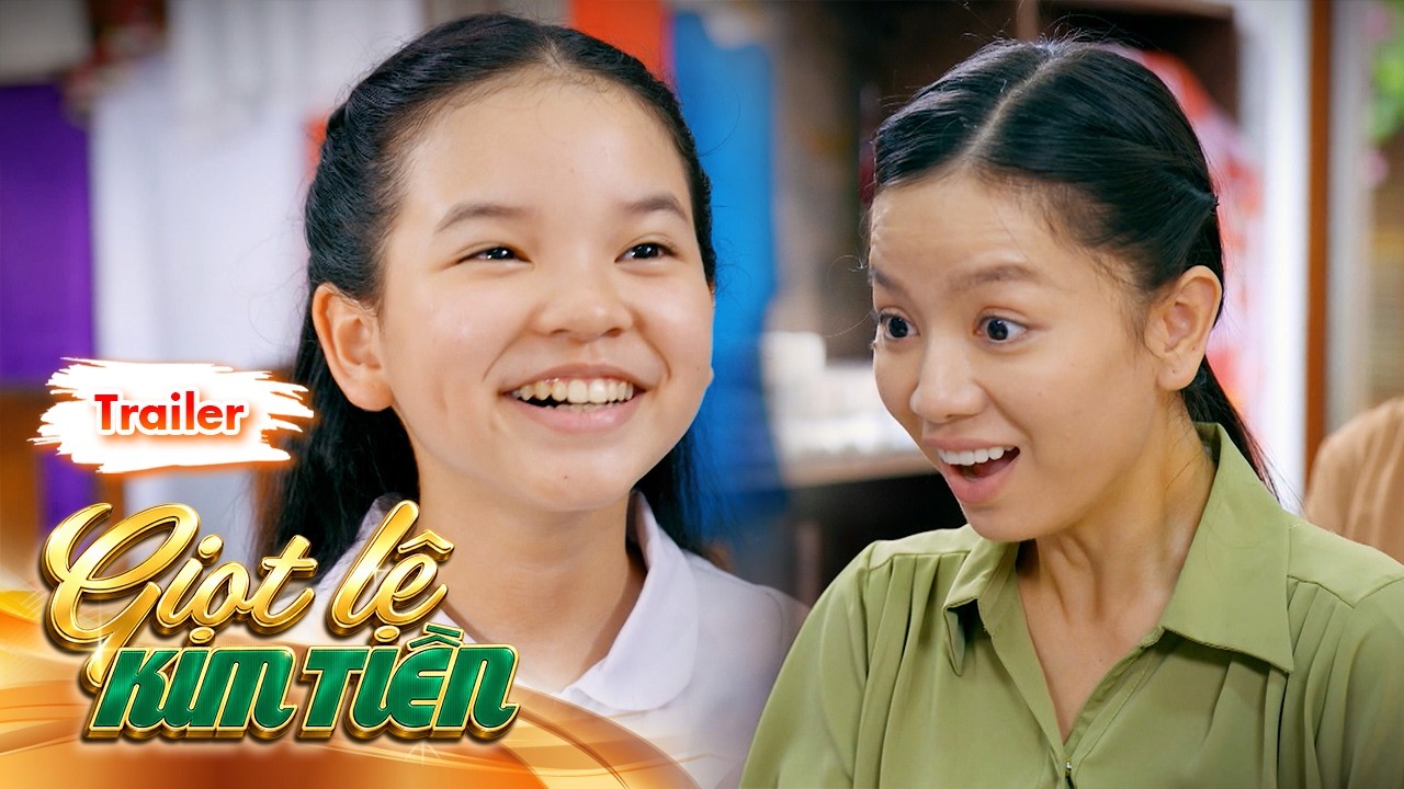 [Trailer] Giới thiệu phim GIỌT LỆ KIM TIỀN | Sự gắn kết giữa Hương và đứa trẻ thiếu hơi ấm người mẹ