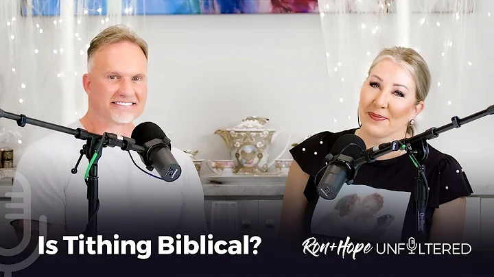 Ron + Hope: Unfiltered - Is Tithing Biblical?