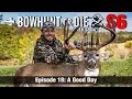 Bowhunting Drought Finally Ends! Crazy Blood Trail | Bowhunt or Die S6E18