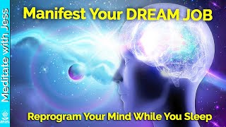 Powerful &#39;I AM&#39; AFFIRMATIONS. MANIFEST Your DREAM JOB While You SLEEP! Change What You Attract.