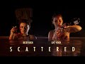 SCATTERED - Short Film