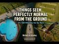 Things Seem Perfectly Normal From The Ground