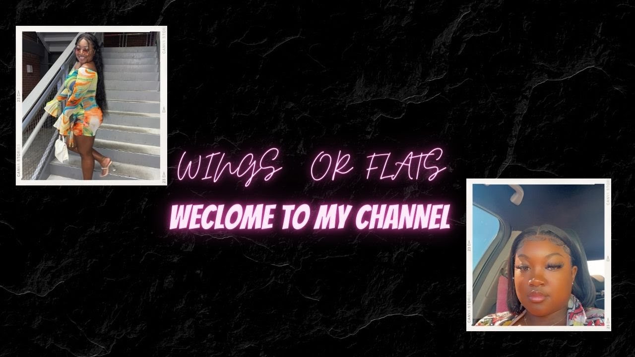 Welcome to my channel /WINGS OR FLATSSS ?!?!?