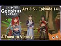 Genshin Impact - Walkthrough - Episode 141: &quot;A Toast to Victory&quot; - (Act 3.5)