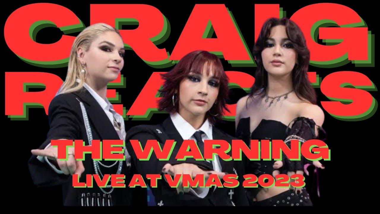 THE WARNING LIVE AT THE VMAS 2023 - CRAIG REACTS - YouTube
