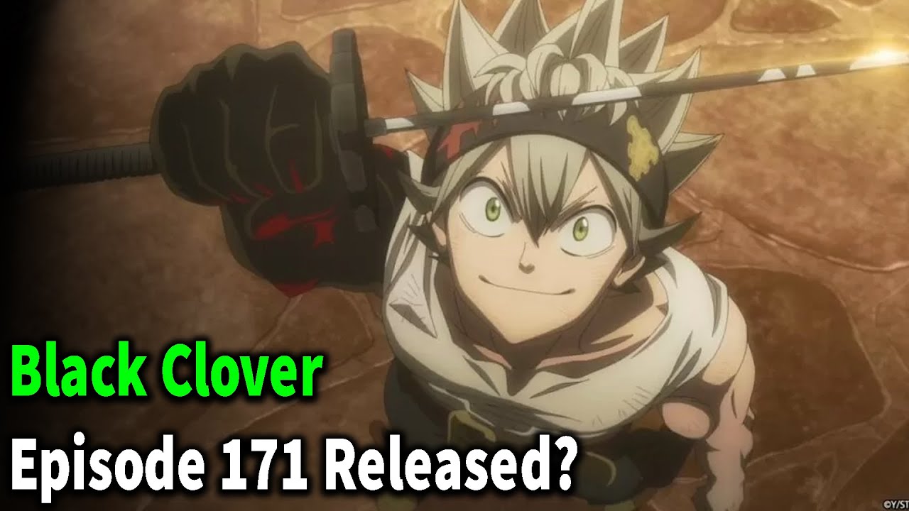 Black Clover Episode 171 Release Date And Time In India