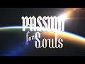 PASSION FOR SOULS A Soulwinning Sermon By Dr Oswald J Smith PASSION FOR SOULS A Soulwinning Sermon By Dr Oswald J Smith