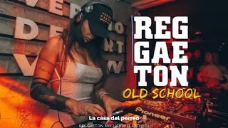 REGGAETON OLD SCHOOL 💦 | (Para perrear hasta el subsuelo) | Frikitona, El Teléfono, Pose, Rompe